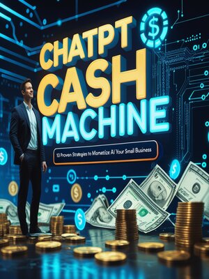 cover image of ChatGPT Cash Machine